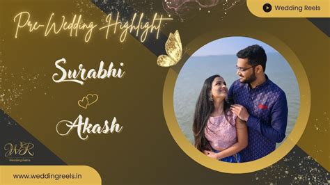 Best Indian Pre Wedding Highlight 2022 Akash Weds Surabhi By