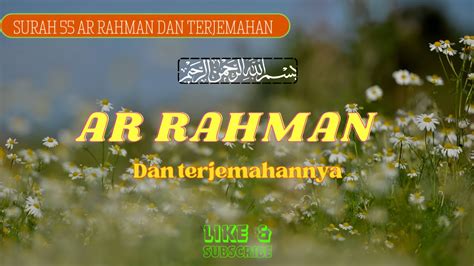 SURAH 55 AR RAHMAN DAN TEKS TERJEMAHANNYA YouTube