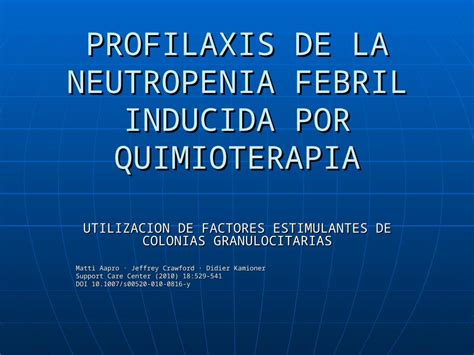 Ppt Profilaxis De La Neutropenia Febril Inducida Por Quimioterapia