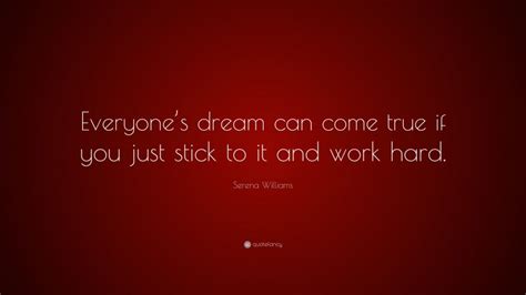 Serena Williams Quote “everyones Dream Can Come True If You Just