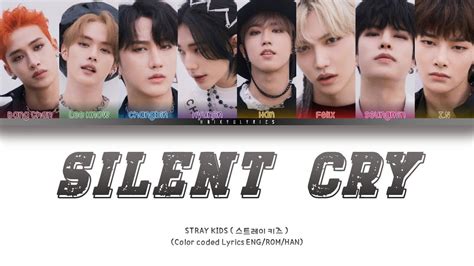 Stray Kids Silent Cry Lyrics 스트레이 키즈 Silent Cry 가사 Color Coded