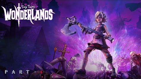 Tiny Tina S Wonderlands Walkthrough Gameplay Part The