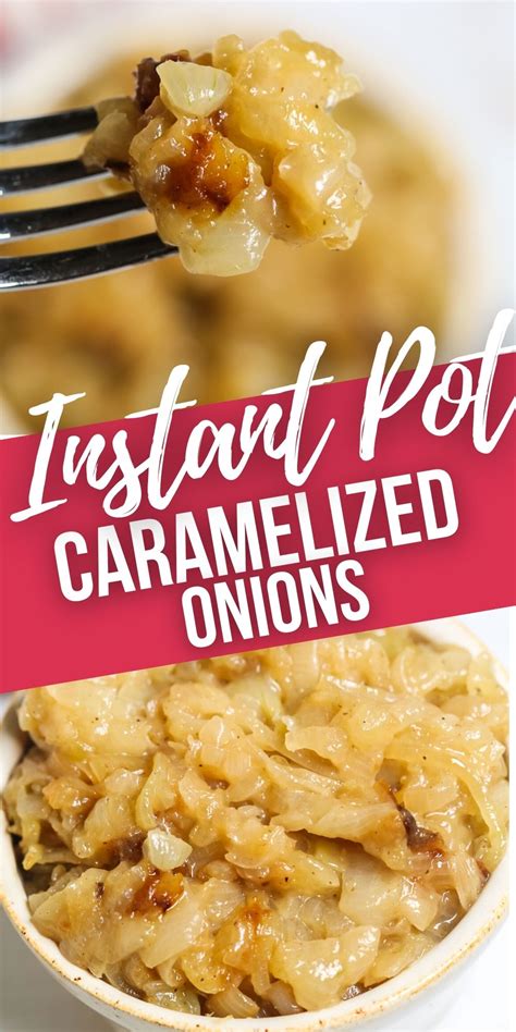 Instant Pot Caramelized Onions It Is A Keeper