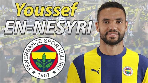 Mercato Youssef En Nesyri Officiellement Au Fenerbah E Pour Cinq Ans