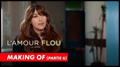 L Amour Flou Making Of Partie 6 Love Stories Vidéo Dailymotion