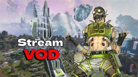 Apex Legends Vod Ranked And Pubs Youtube