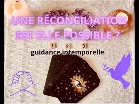 UNE RECONCILIATION EST ELLE POSSIBLE Sentimental Amical Pro