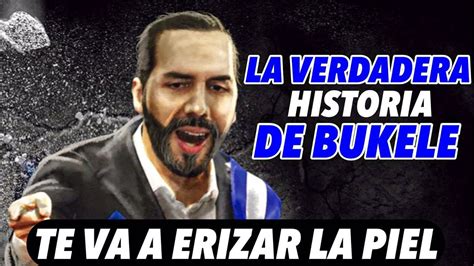 Impactante Verdadera Historia De Nayib Bukele Te Va Erizar La Piel