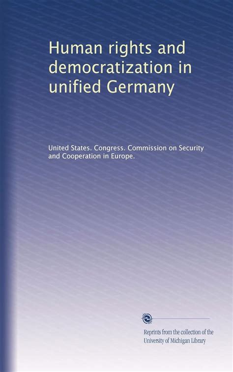 Human Rights And Democratization In Unified Germany United States