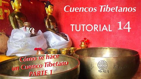 Tutorial Gratuito Cuencos Tibetanos Qdecuenco C Mo Se Hace Un