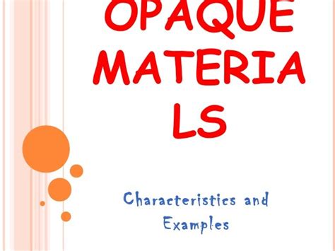 Opaque materials