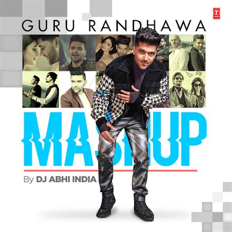 Guru Randhawa Mashup Remix By Dj Abhi India Youtube Music