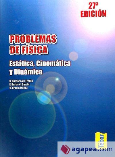 Problemas De Fisica Estatica Cinematica Y Dinamica Santiago Burbano