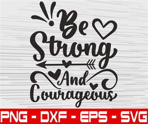 Be Strong And Courageous Svg Eps Png Dxf Christian Svg Etsy