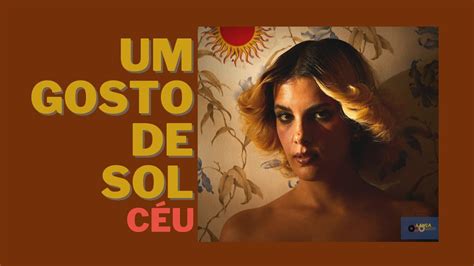 CÉU Um Gosto de Sol Lança Disco 23 YouTube