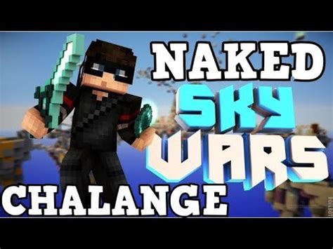 Sonoyuncu Skywars Naked Chalange Youtube