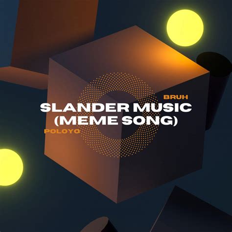 Slander Music Meme Song Single By Poloyo Spotify