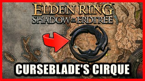 Curseblade S Cirque Location Elden Ring Shadow Of The Erdtree YouTube