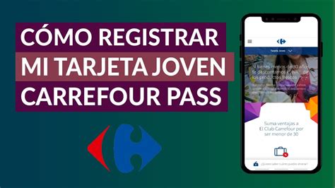 Cómo Registrar mi Tarjeta Joven Carrefour Pass en la App de Carrefour