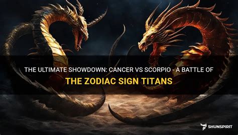 The Ultimate Showdown Cancer Vs Scorpio A Battle Of The Zodiac Sign