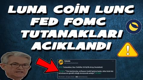 LUNA COİN LUNC FED FOMC TUTANAKLARI ACIKLADI KRİTİK ACIKLAMA luna