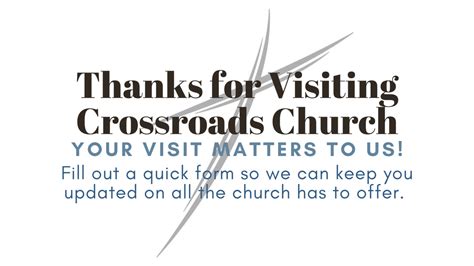 Thank You For Visiting Tell Us About Yourself Crossroads Church