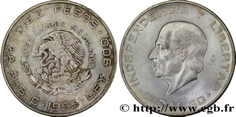 MEXIQUE 10 Pesos Miguel Hidalgo Y Costilla 1955 Mexico Fwo 345148 Monde