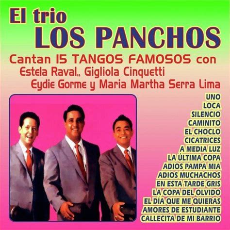 Loca Lyrics El Trio Los Panchos Cantan Tangos Con Estela Raval