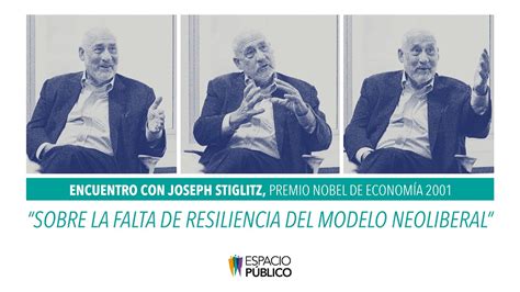 Joseph Stiglitz En Espacio Público “sobre La Falta De Resiliencia Del