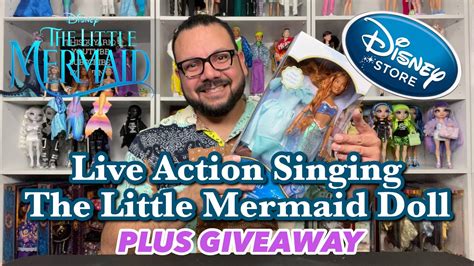 Disney Store Live Action The Little Mermaid Singing Ariel Doll Youtube