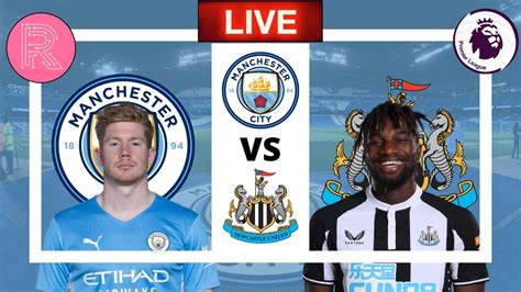 Man City Vs Newcastle United Premier League Live Stream And Watchalong