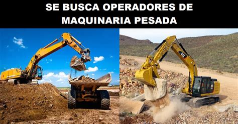 SE BUSCA OPERADORES DE MAQUINARIA PESADA