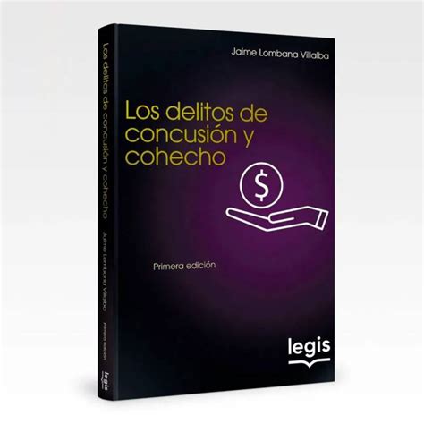 Los Delitos De Concusión Y Cohecho Edición 1 Comercializadora El