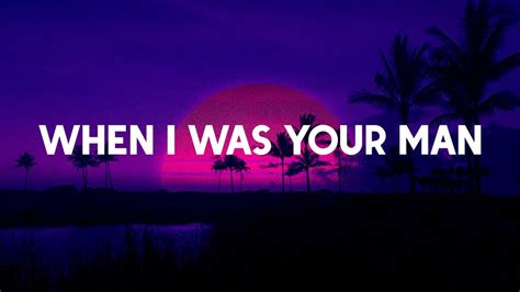 When I Was Your Man Bruno Mars Lyrics Youtube