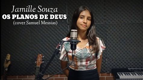 Os Planos De Deus Jamille Souza Cover Samuel Messias Prod Van