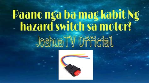 Paano Nga Ba Magkabit Ng Hazard Switch Sa Motor Youtube