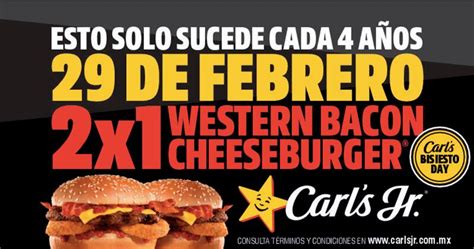 Bisiesto Day Carl´s Jr Anuncia Promoción 2x1 Para Este 29 De Febrero