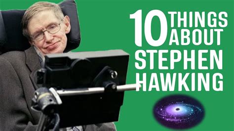 10 Things You Didnt Know About Stephen Hawking Youtube