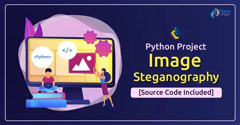 Python Image Steganography Learn How To Hide Data In Images DataFlair