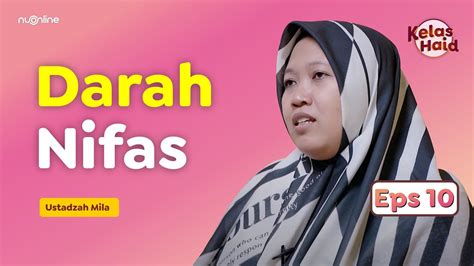 Kajian Fiqih Wanita Eps Pengertian Darah Nifas Kelashaid Ning Mila