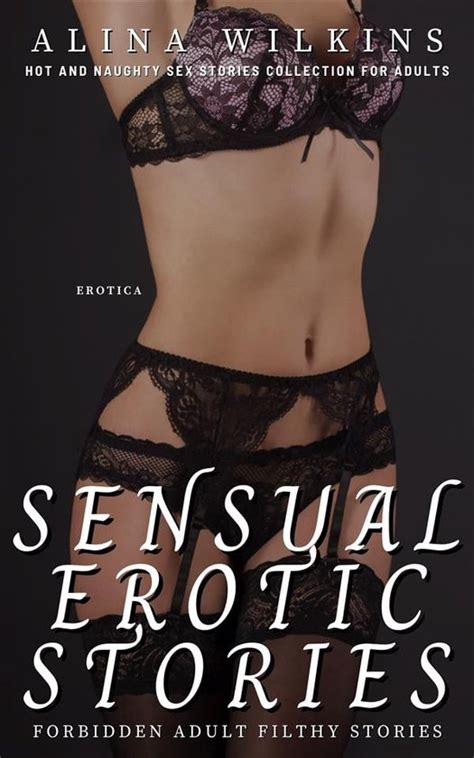 Sensual Erotic Stories Ebook Alina Wilkins 9782947915852 Boeken Bol