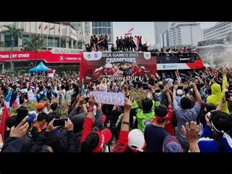 Arak Arakan Timnas U Di Jakarta Pada Hari Ini Meriah Youtube