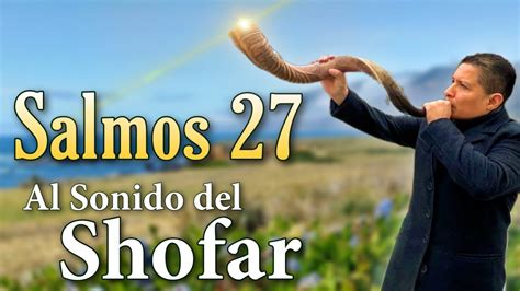 Salmos 27 Poderosa Oracion Para Reprender Maldiciones YouTube