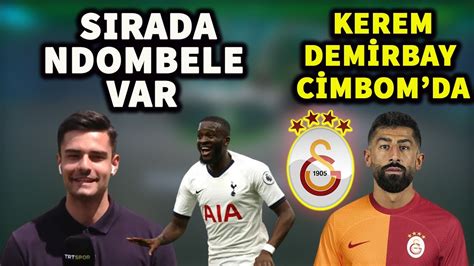 Son Dakika Kerem Demirbay Galatasaray Da Tibet T Re Den Son Dakika