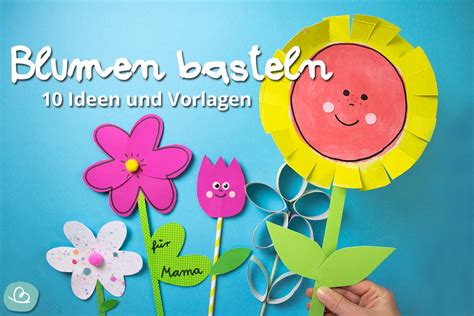 Blumen basteln aus Papier und Pappe | 10 Ideen | Wunderbunt.de