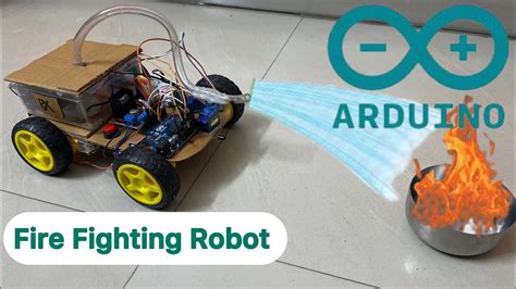 Arduino Fire Fighting Robot Rrx Tech Youtube