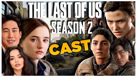 The Last Of Us Hbo Officially Reveals Cast For Season 2 Will This