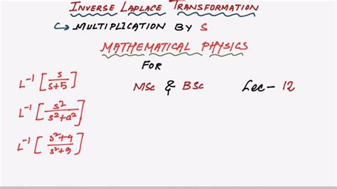 Inverse Laplace Transformation Multiplication By S Lec L S S