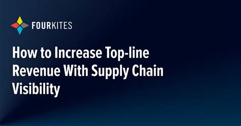 How To Increase Revenue With Supply Chain Visibility FourKites