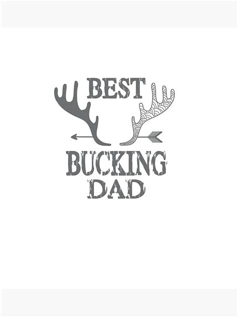 Mens Best Bucking Dad Funny Fathers Day Hunting Deer Buck Poster For